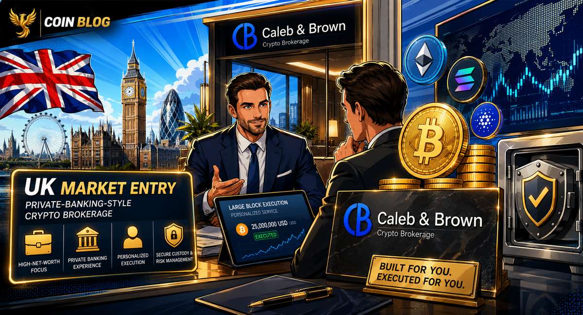 Caleb & Brown идёт в Британию не за трейдерами, а за частными банкирами без крипты